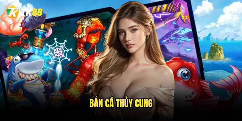 Bắn Cá Thủy Cung