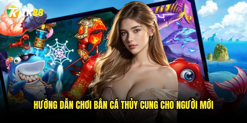 Hướng dẫn chơi Bắn Cá Thủy Cung cho người mới