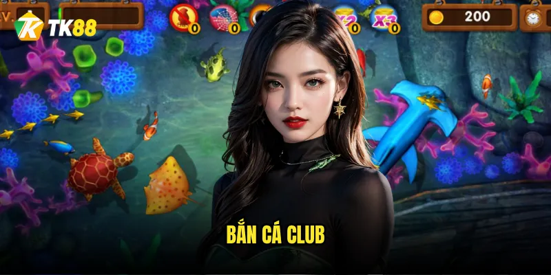 Bắn Cá Club