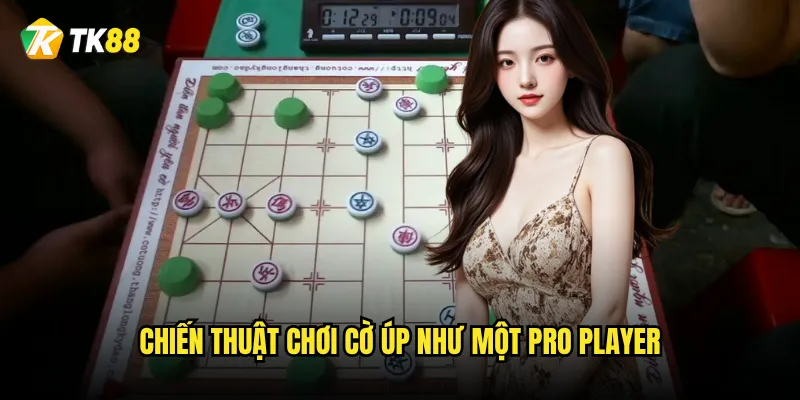 Chiến thuật chơi Cờ úp như một pro player
